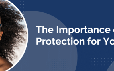 Why UV Protection Matters for Your Eyes